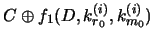 $\displaystyle C \oplus f_1(D, k_{r_0}^{(i)}, k_{m_0}^{(i)})$