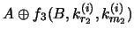$\displaystyle A \oplus f_3(B, k_{r_2}^{(i)}, k_{m_2}^{(i)})$